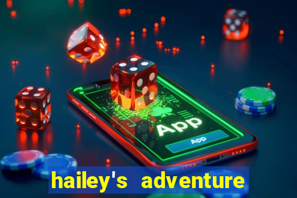 hailey's adventure mod unlimited money